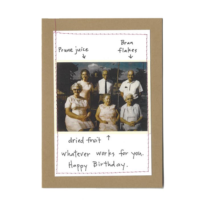 Visual Treats - Wholesale Birthday card - "Prune juice... whatever works for you. Happy Birthday."