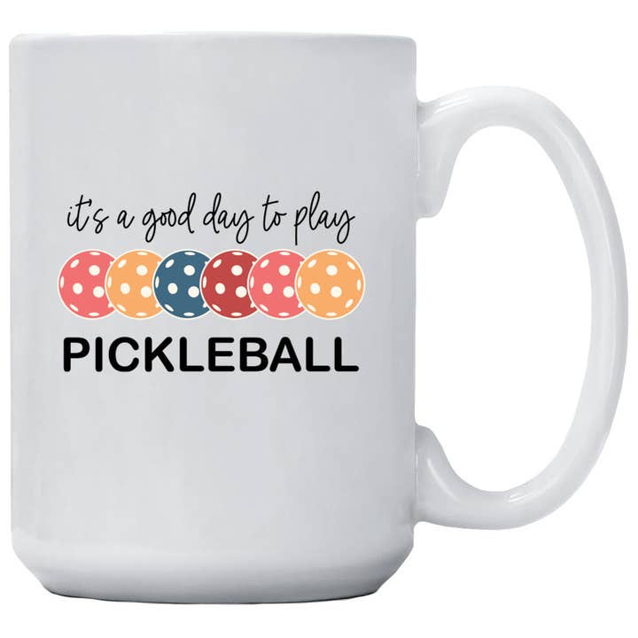 It's A Good Day To Play Pickleball Mug for wholesale by Cedar Crate Market