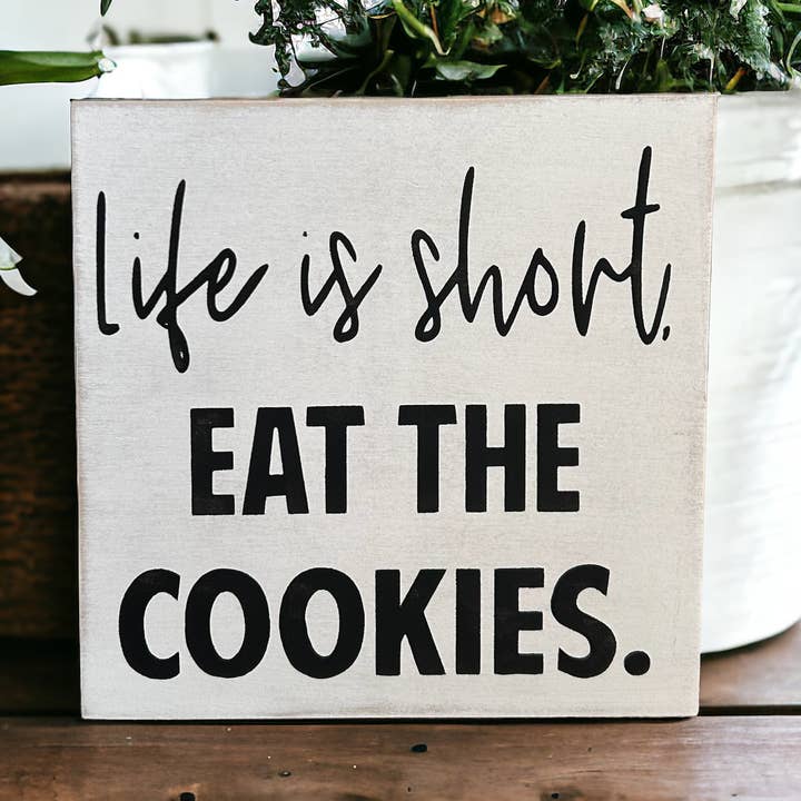 Inkwood Crafters - Wholesale Sign - Life is Short, Eat the Cookies - Funny Rustic Wood Sign0