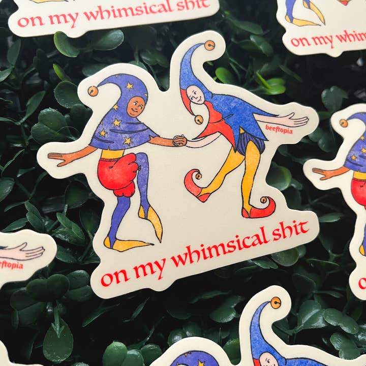 Beeftopia - Wholesale Sticker - On My Whimsical Sh*t Medieval Vinyl Sticker1