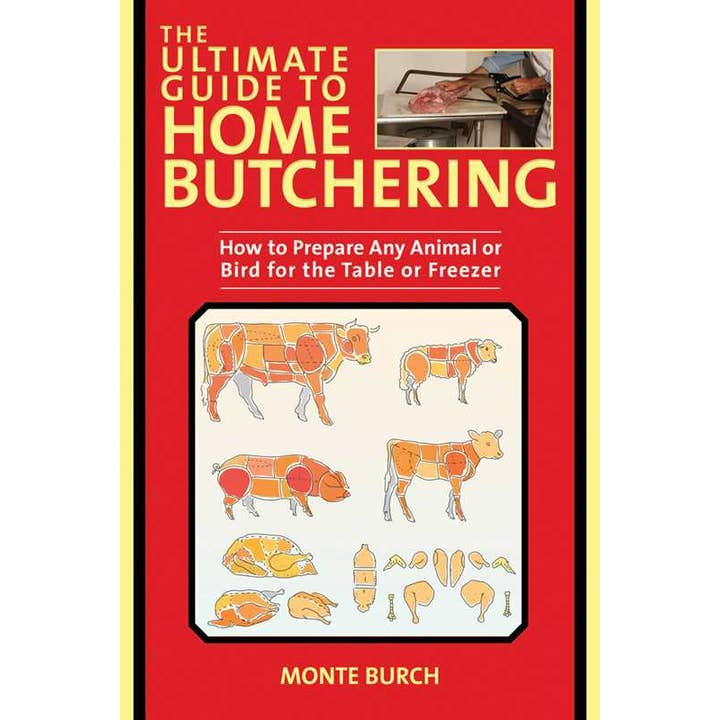 Ultimate Guide to Home Butchering by Monte Burch for wholesale by Simon & Schuster