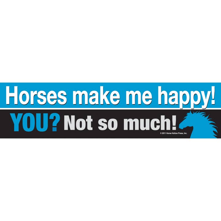 Horse Hollow Press - Wholesale Sticker - Horse Bumper Sticker / ...You? Not So Much... / Funny6