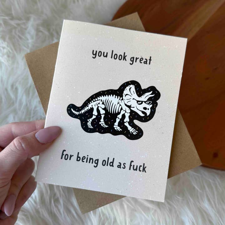"You look great, for being old as fuck" Birthday Card for wholesale by Big Moods