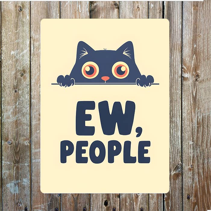 Cat Ew People Metal Sign Plaque for wholesale by The British Metal Signs Company