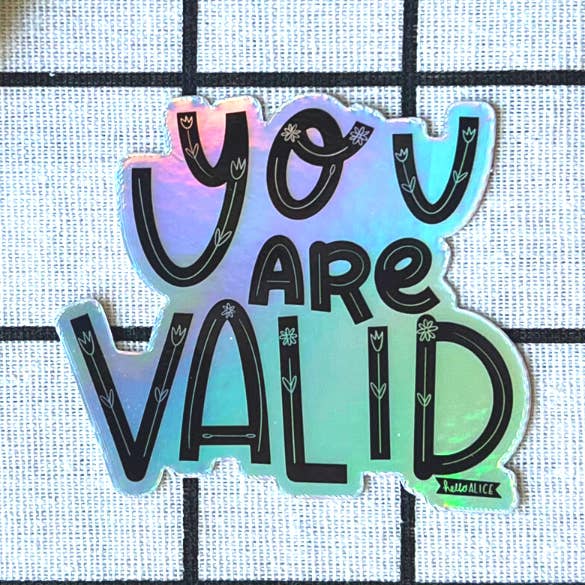 You Are Valid High Quality Vinyl Sticker for wholesale by Hello Alice