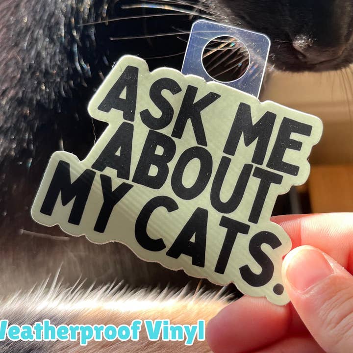 Vinyl Cat Sticker - Ask Me About My Cats for wholesale by HaiKitti