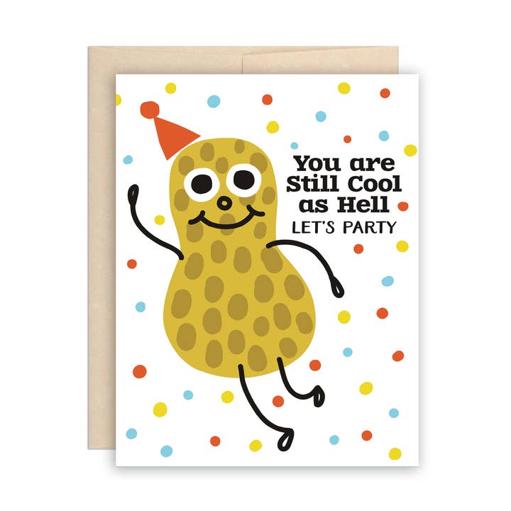 The Beautiful Project – wholesale Birthday card – Funny Birthday Party Peanut, Still Cool As Hell 0