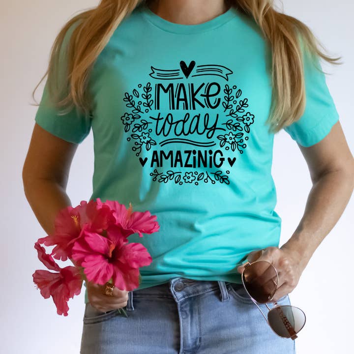 Make Today Amazing Graphic Tee Shirt for wholesale by Londas Trendy Tees