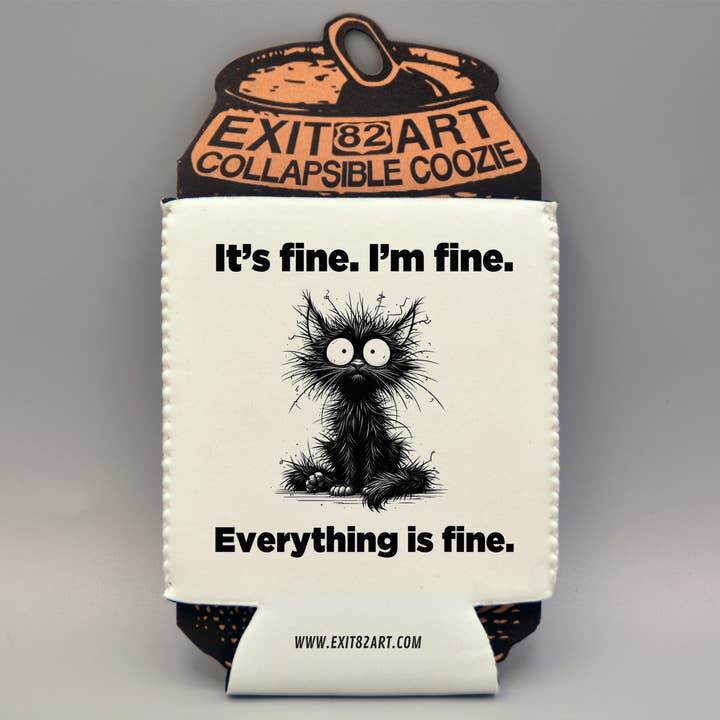 It's fine. I'm fine.  - Collapsible Drink Coozie for wholesale by EXIT82ART