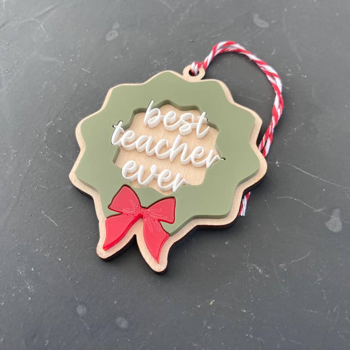 Cope and Co Custom Signs - Wholesale Ornament - Best Teacher Ever Wreath Ornament1