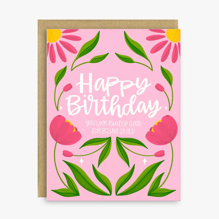 Cartão de Aniversário Engraçado – Estás com Bom Aspeto para Alguém Tão Velho por atacado de Little Lovelies Studio
