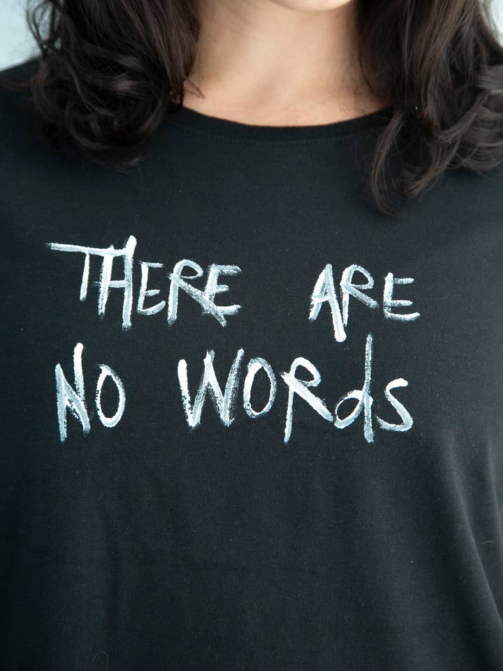 “There Are No Words” Hand Painted Quote Tee for wholesale by Nicole Paloma Original Hand-Sewn Designs
