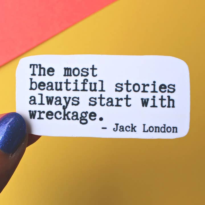 Beautiful Stories Start With Wreckage Sticker | Writer Gifts | Author Quotes | Writing Motivation for wholesale by The Colorful Place