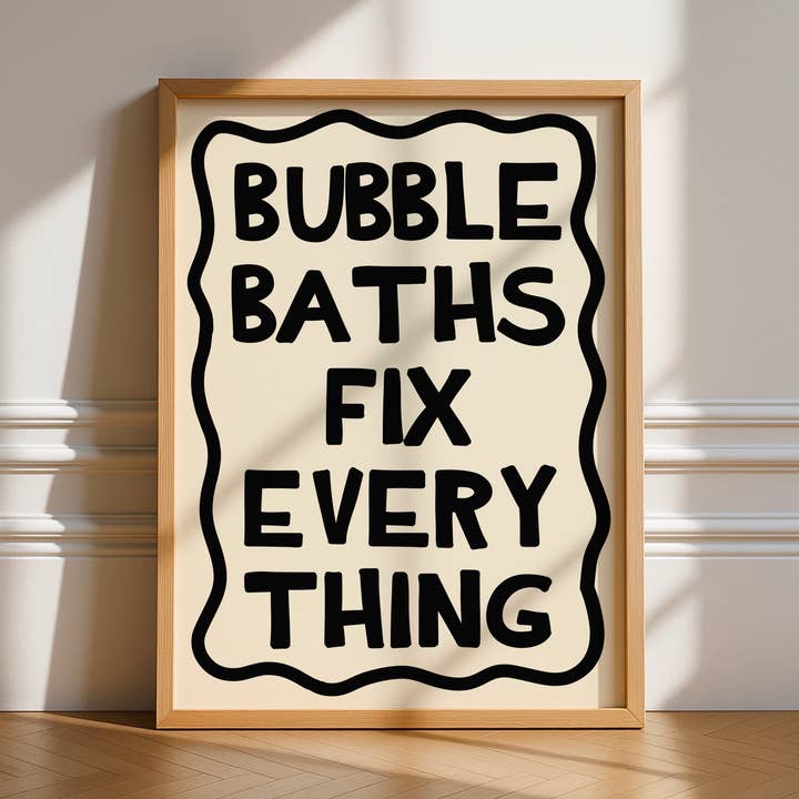 Bubble Baths Fix Everything Print for wholesale by Printro
