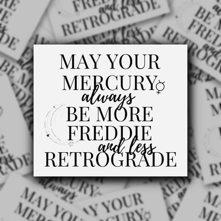 Sage and Virgo – Engroshandel Klistermærke – Mercury Retrograde be Freddie Mercury, popkulturklistermærke1