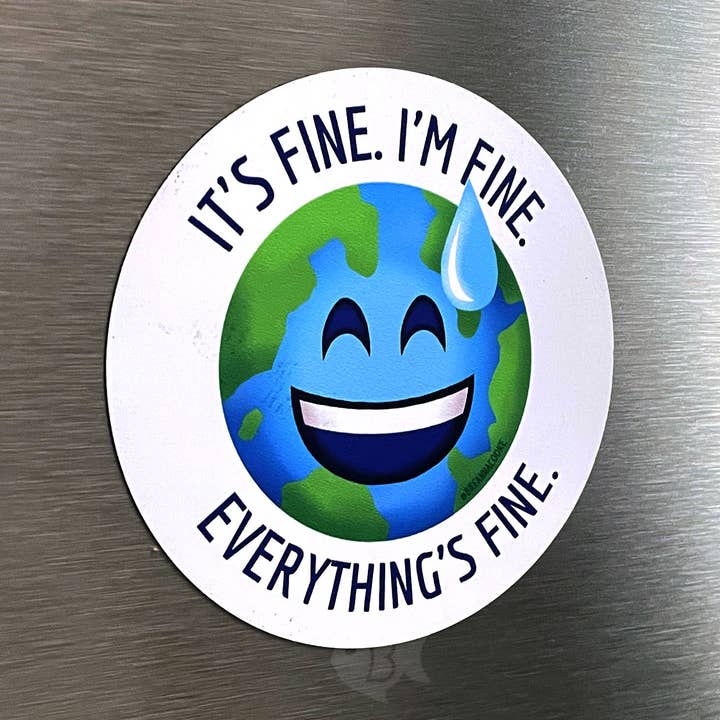 I'm Fine. It's Fine. Everything's Fine. Nervous Earth Emoji | Magnet | 3 in for wholesale by Breanna Cooke
