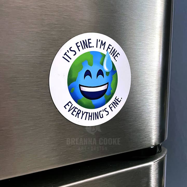 I'm Fine. It's Fine. Everything's Fine. Nervous Earth Emoji | Magnet | 3 in for wholesale by Breanna Cooke