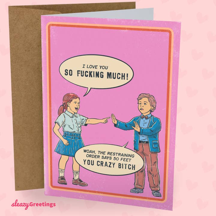 Sleazy Greetings - Wholesale Valentine's Day Card - The Restraining Order Says 50 Feet - 70's Vintage Valentine's5