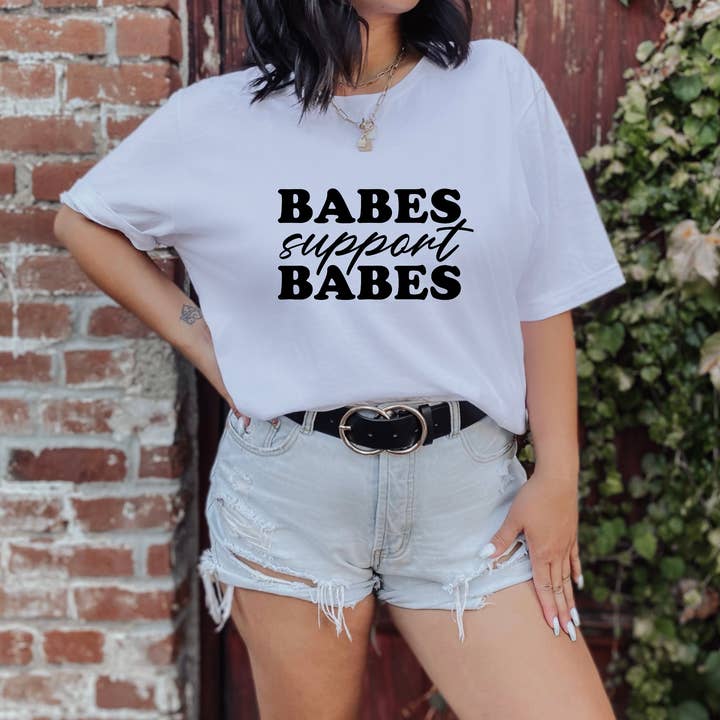 Babes Support Babes T-shirt for wholesale by Badd Boss