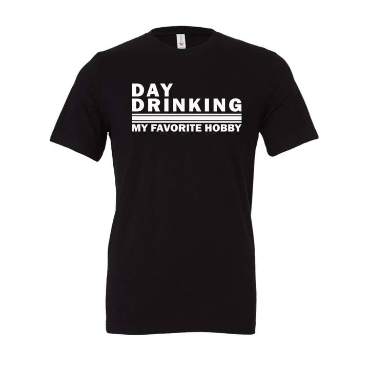 Kiki's Boutique - Wholesale Screen Printed T-Shirt - Women's - Day Drinking, My Favorite Hobby Tee