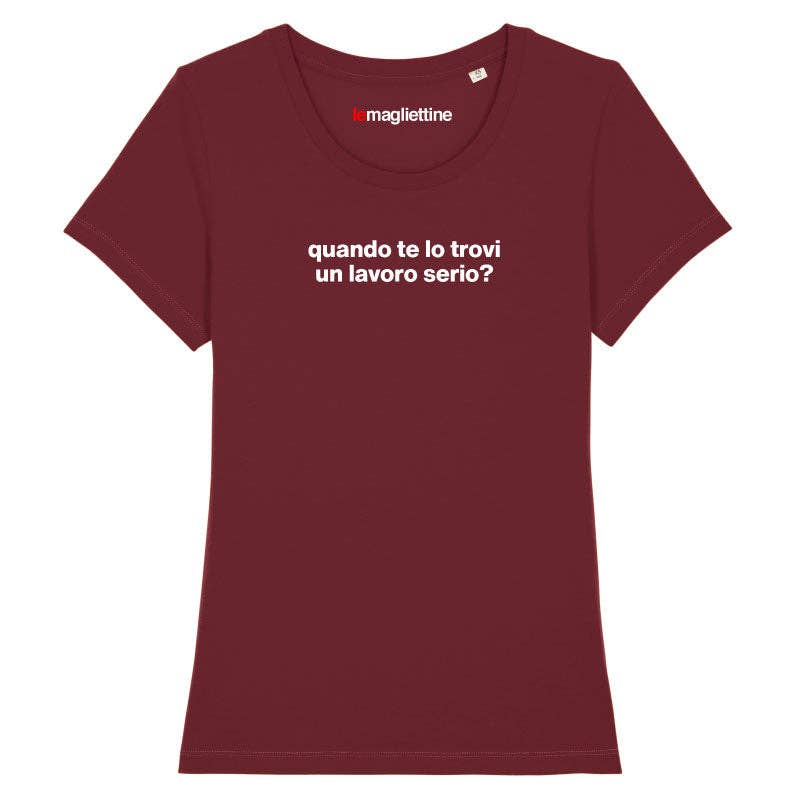 Le Magliettine – Großhandel T-Shirt mit Siebdruck – Unisex – Le Magliettine T-Shirt mit ironischem Spruch „When you get a serious job?“ für Damen und Herren3