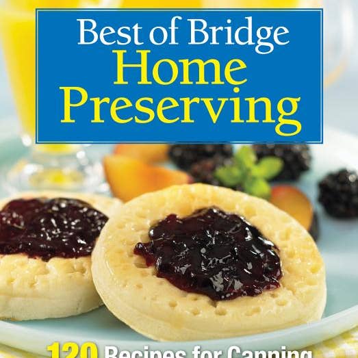 Bästa av Bridge Hemkonservering: 120 recept för sylt, gelé, mar för wholesale av Bradley's Book Clearance