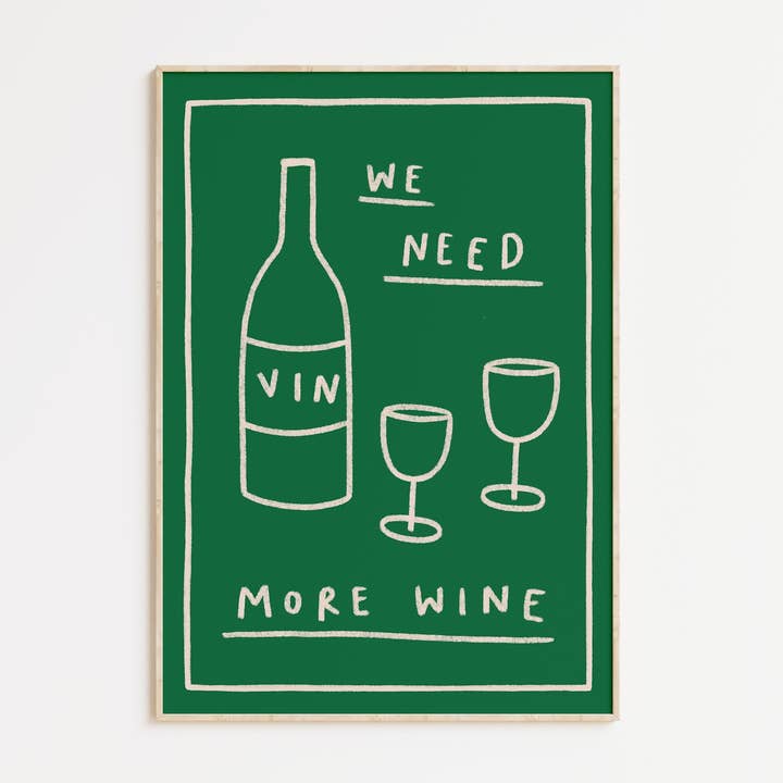 Wir brauchen mehr Wein Druck. für den Großhandel von Kitty Makes