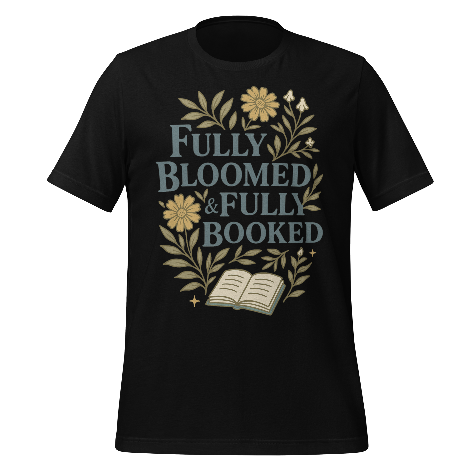 MagicMerchEmporium - Wholesale Screen Printed T-Shirt - Unisex - Fully Bloomed and Fully Booked Tee0