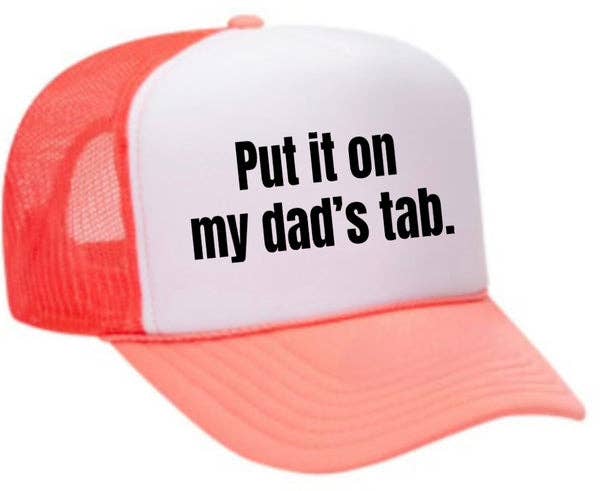 Inappropriate Trucker Hats - Wholesale Trucker Hat - Women's - Put It On My Dad’s Tab Trucker Hat5