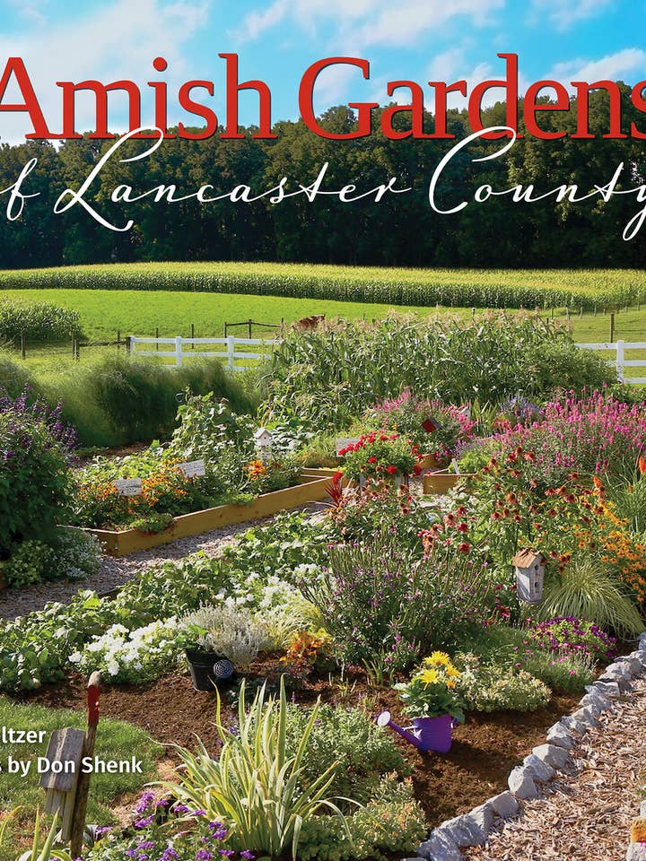Amish Gardens of Lancaster County for wholesale by Schiffer Publishing