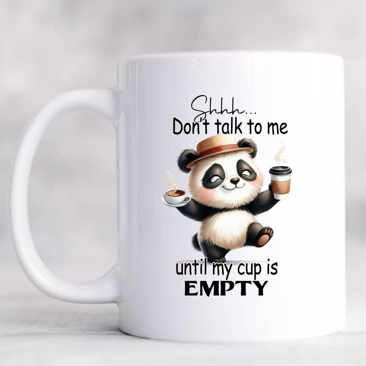 Hello Gorgeous Mugs - Wholesale Coffee Mug - Shhh Don't Talk To Me Until My Cup Is Empty Funny Mug