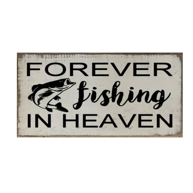 FOREVER FISHING IN HEAVEN for wholesale by Dudley's Cottage & Gifts