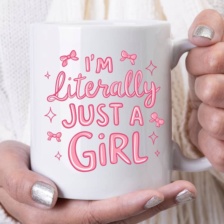 Ich bin buchstäblich ein Mädchen - Tasse für den Großhandel von The Gift Genie LLC