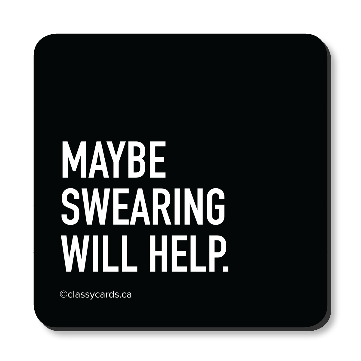Classy Cards Creative - Wholesale Coasters - Swearing Coaster0