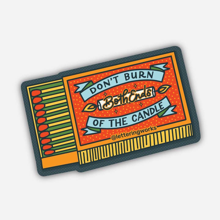 Lettering Works - Wholesale Sticker - Don't Burn Both Ends of the Candle Vinyl Sticker0