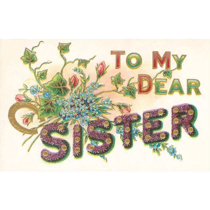Postcard LL-48 To My Dear Sister, Floral Lettering for wholesale by Found Image Press