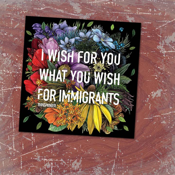 Transpainter - Wholesale Sticker - Immigrant Rights Sticker: Rainbow Floral Political Stickers12