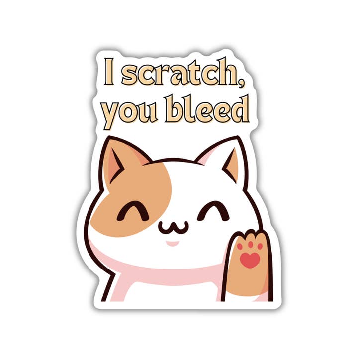 I Scratch, You Bleed Cat Sticker | Vinyl Die Cut Decal for wholesale by GetBullish