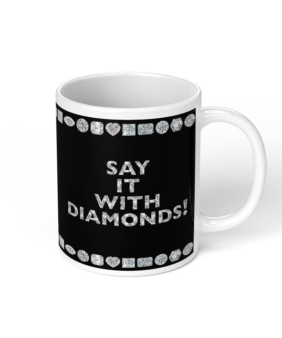 Juler's Row - Wholesale Coffee Mug - Say it with Diamonds Coffee Mug