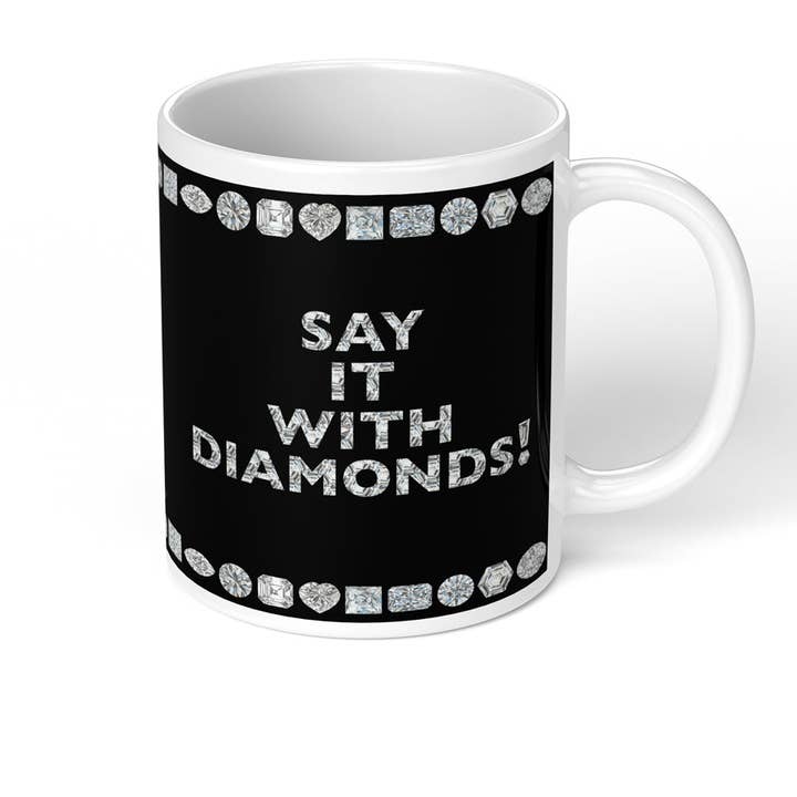 Juler's Row - Wholesale Coffee Mug - Say it with Diamonds Coffee Mug0