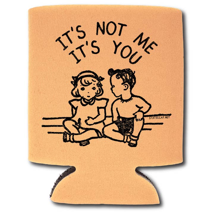 Non sono io, sei tu – Refrigeratore per lattine per la vendita all'ingrosso da parte di Static Cat Studio