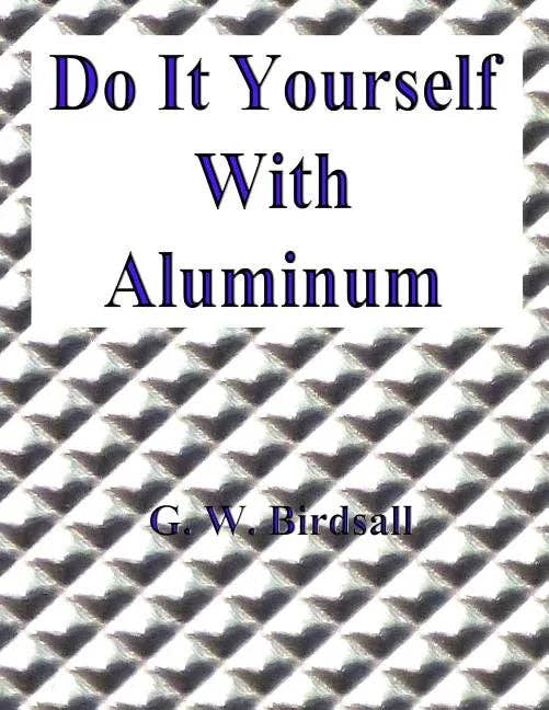 Books by splitShops - Wholesale Crafts, Hobbies & DIY - Do It Yourself With Aluminum - Paperback0