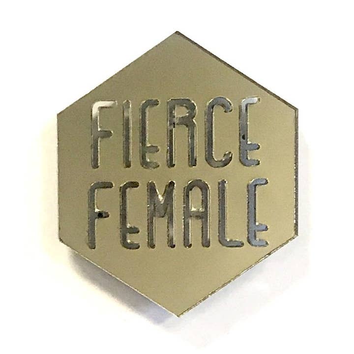 Activist Wear - Épinglette féminine féroce pour la vente par the HEDGE
