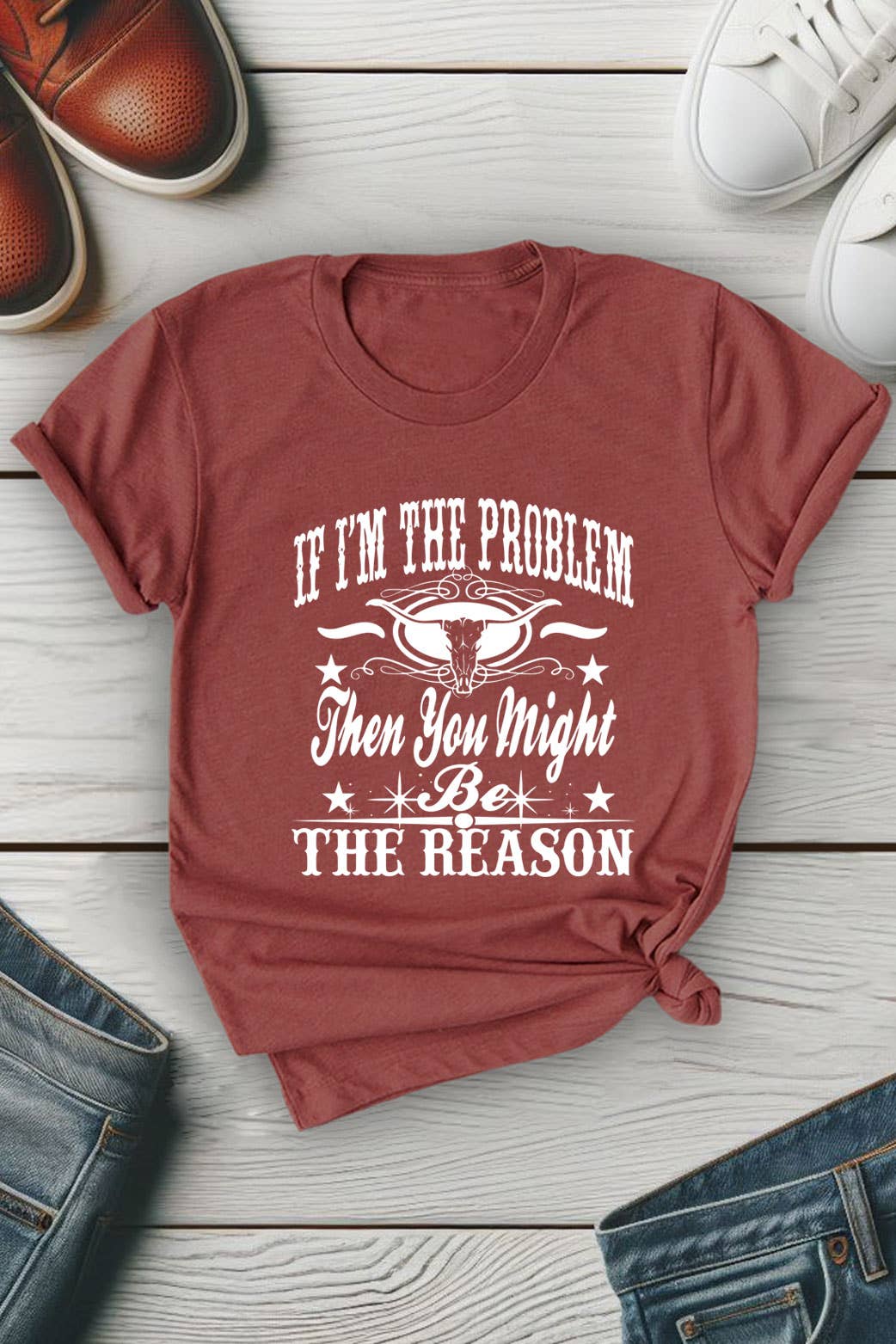 Top Avenue - Wholesale Screen Printed T-Shirt - Women's - If Im The Problem Then You Might Be The Reason, Unisex Round Neck T-Shirt3
