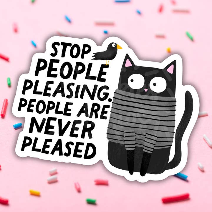 People Are Never Pleased Vinyl Sticker for wholesale by Sprinkles Studios