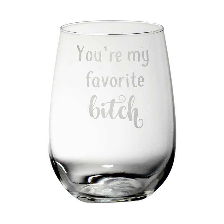 Verre à vin You Are My Favorite Bitch pour la vente par Mixing Spirits