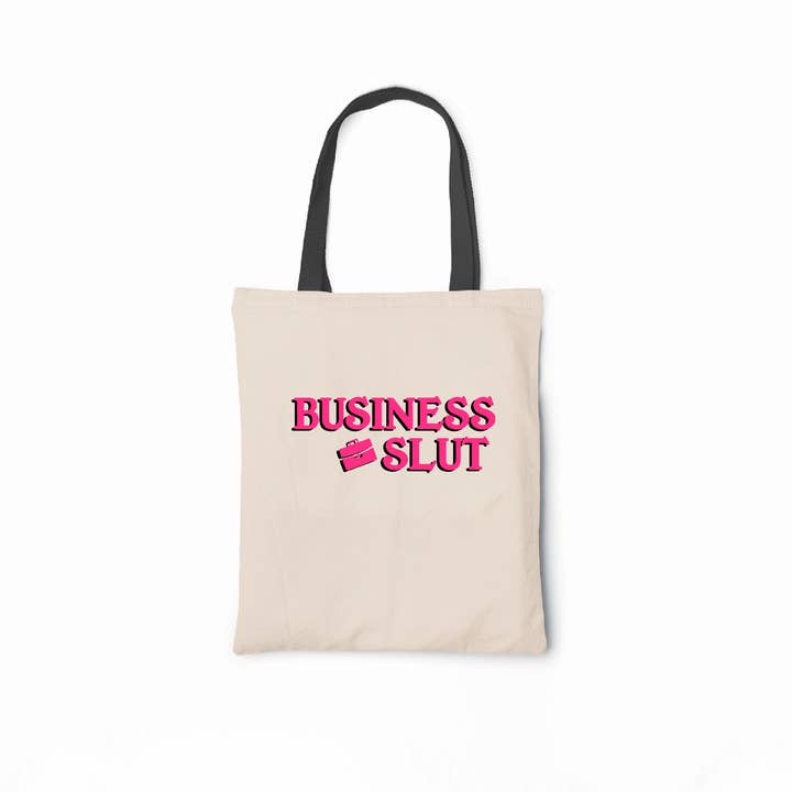 Business Slut - Canvas Tote Bag for wholesale by Calm Down Caren