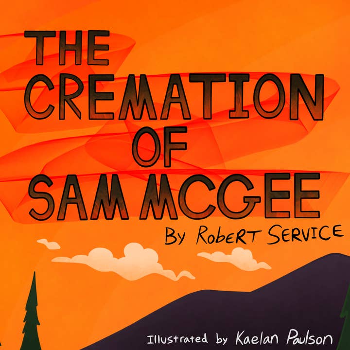 K.Paulson Illustrations – Großhandel Buch – Kinder – Die Feuerbestattung von Sam McGee illustriertes Bilderbuch