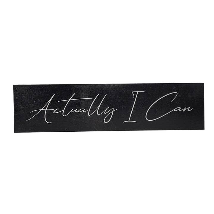 Actually I Can Small Desk Sign - Encouragement Gift for wholesale by Home Accents By Driftless
