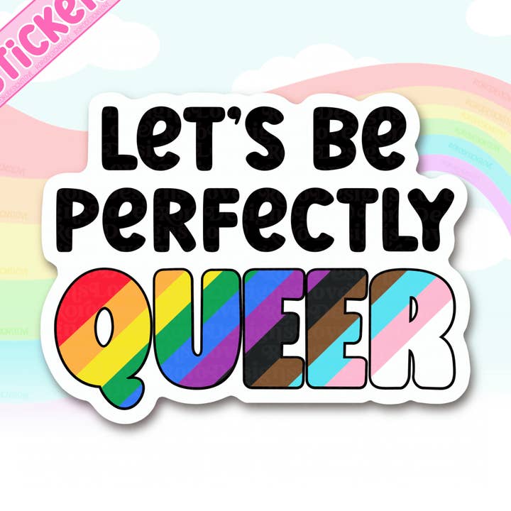 Let’s be perfectly queer sticker, LGBTQIA laptop decal for wholesale by RoroDesignsLove